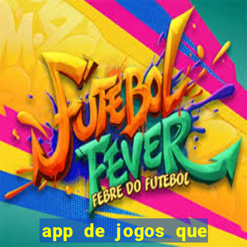 app de jogos que realmente pagam dinheiro